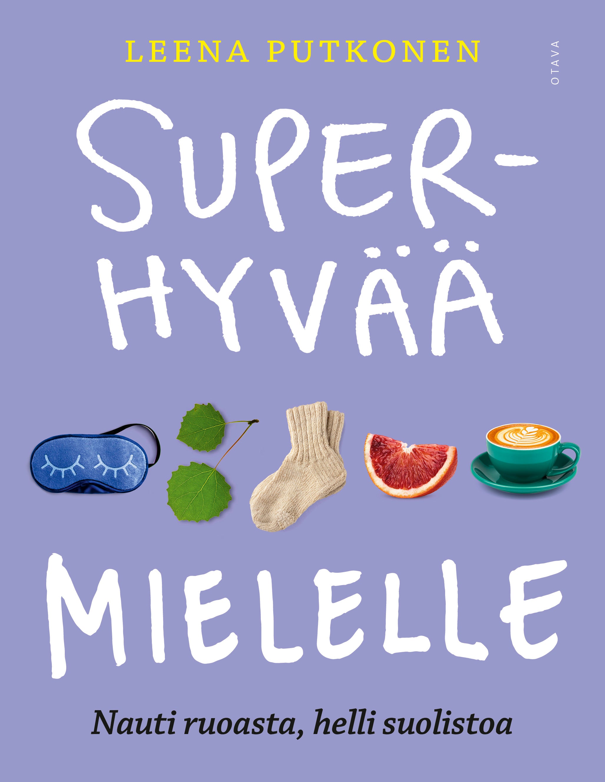 Superhyvää mielelle