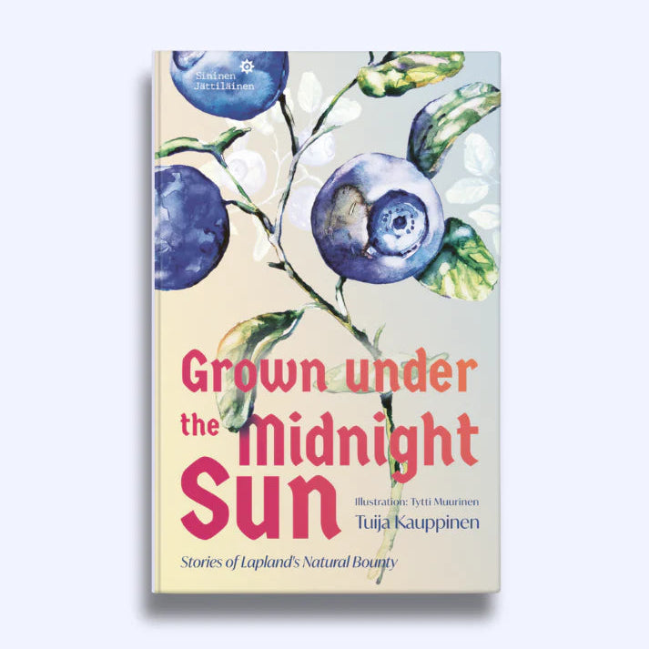 Keskiyön auringon kasvattamat