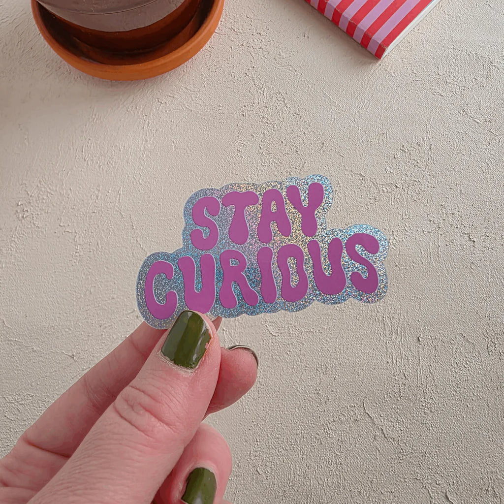 Stay curious tarra